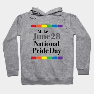 Make June 28 National Pride Day Hoodie